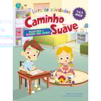 LIVRO DE ATIVIDADES CAMINHO SUAVE 4-5 ANOS: PASSATEMPOS E DESENHOS PARA COLORIR