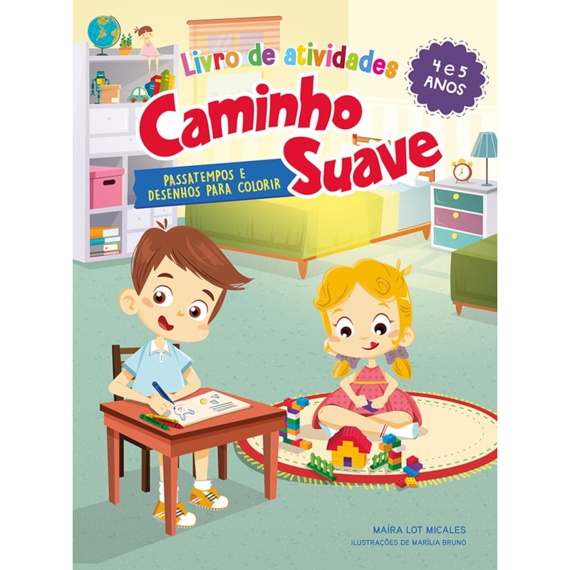 LIVRO DE ATIVIDADES CAMINHO SUAVE 4-5 ANOS: PASSATEMPOS E DESENHOS PARA COLORIR