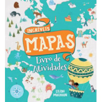 Livro de atividades - incríveis mapas formato menor