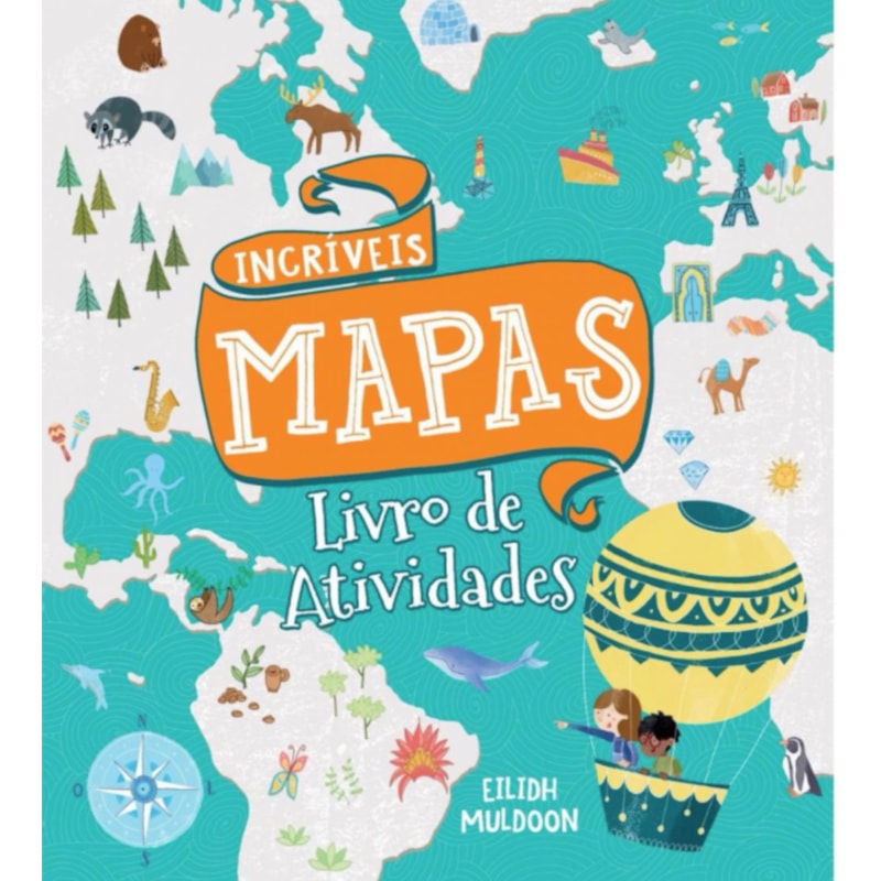 Livro de atividades - incríveis mapas formato menor