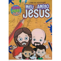 LIVRO DE ATIVIDADES MEU AMIGO JESUS