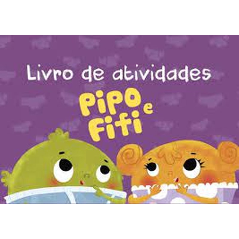 LIVRO DE ATIVIDADES - PIPO E FIFI