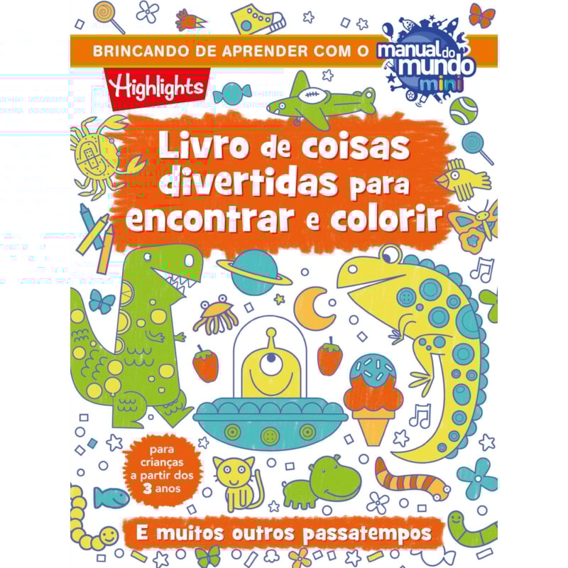 LIVRO DE COISAS DIVERTIDAS PARA ENCONTRAR E COLORIR: E MUITOS OUTROS PASSATEMPOS
