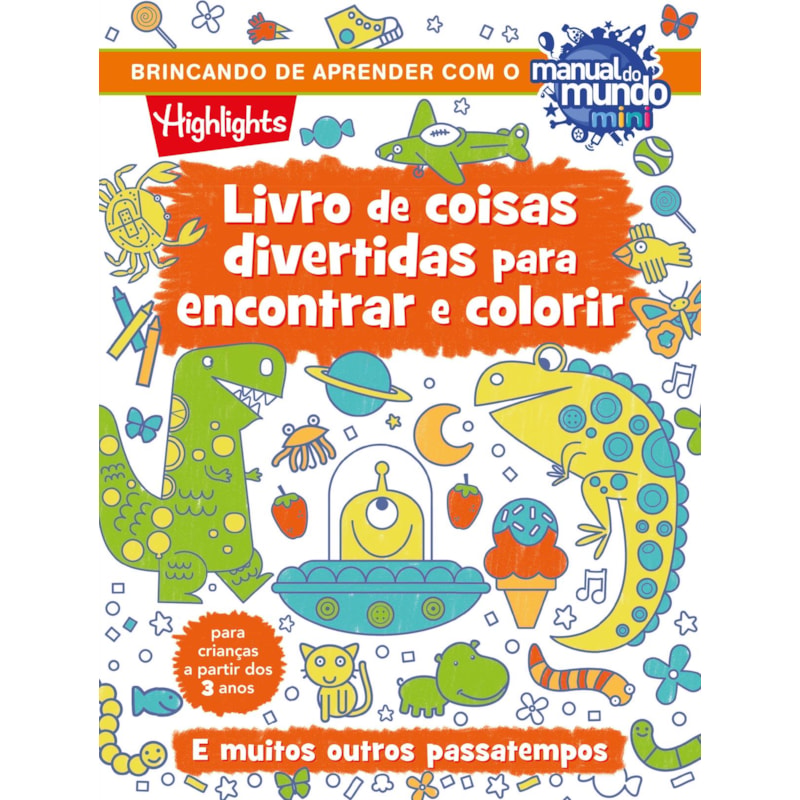 LIVRO DE COISAS DIVERTIDAS PARA ENCONTRAR E COLORIR - LIVRO 1: E MUITOS OUTROS PASSATEMPOS
