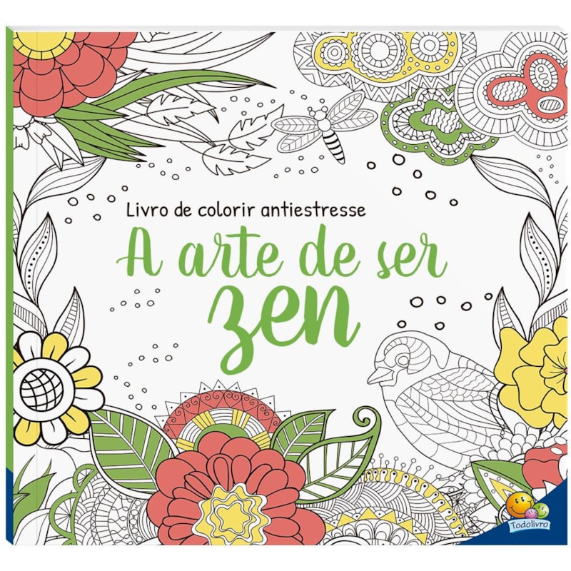 Livro de Colorir antiestresse: A Arte de ficar ZEN