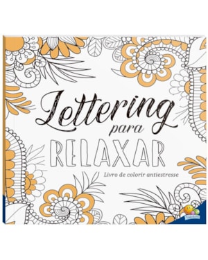 Livro de Colorir antiestresse: Lettering para relaxar
