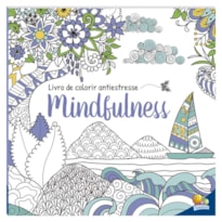 LIVRO DE COLORIR ANTIESTRESSE: MINDFULNESS