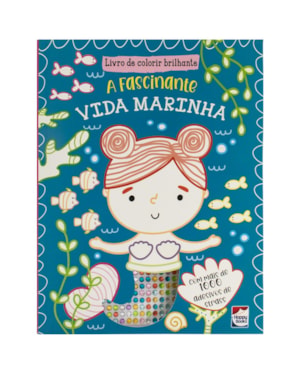 Livro de Colorir Brilhante: Fascinante Vida Marinha, A