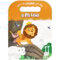 LIVRO DE COLORIR COM ALÇA: REI LEÃO, O