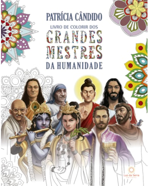 LIVRO DE COLORIR DOS GRANDES MESTRES DA HUMANIDADE