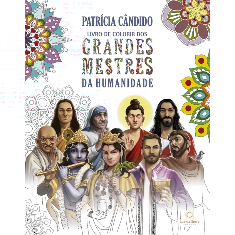 LIVRO DE COLORIR DOS GRANDES MESTRES DA HUMANIDADE