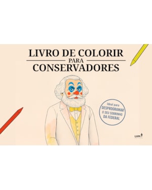 LIVRO DE COLORIR PARA CONSERVADORES