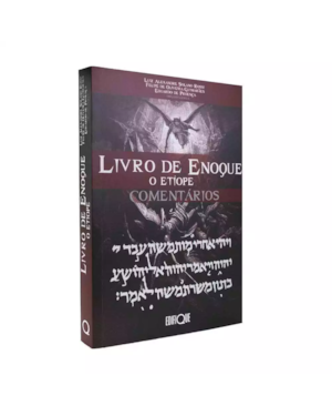 Livro De Enoque O Etíope - Apócrifo - Luiz Alexandre Solano Rossi: Comentários