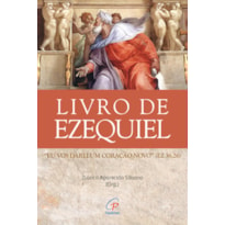 LIVRO DE EZEQUIEL: "EU VOS DAREI UM CORAÇÃO NOVO" (EZ 36,26)