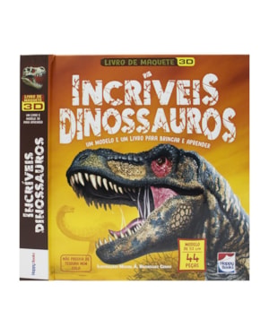 LIVRO DE MAQUETE 3D: ÍNCRÍVEIS DINOSSAUROS