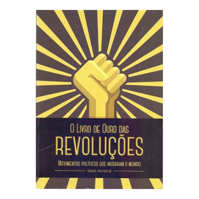 LIVRO DE OURO DAS REVOLUCOES, O
