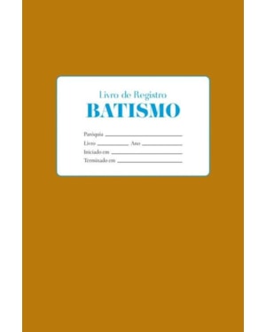 LIVRO DE REGISTRO - BATISMO