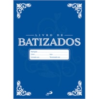 LIVRO DE REGISTRO - BATIZADO