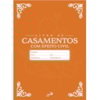 LIVRO DE REGISTRO - CASAMENTO COM EFEITO CIVIL