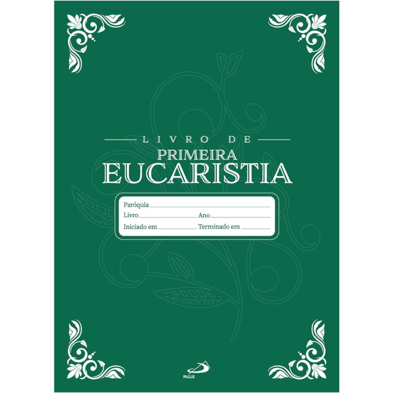 LIVRO DE REGISTRO - PRIMEIRA EUCARISTIA