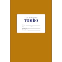 LIVRO DE REGISTRO - TOMBO