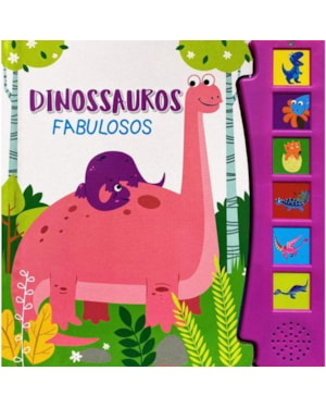 LIVRO DE SONS - DINOSSAUROS FABULOSOS