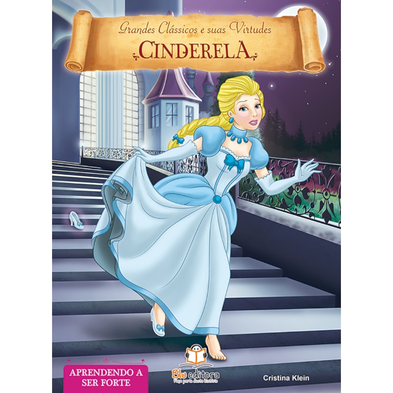 LIVRO DE VIRTUDES: CINDERELA - HUMILDADE
