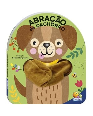 LIVRO DEDOCHE - ABRAÇÃO: ABRAÇÃO DE CACHORRO