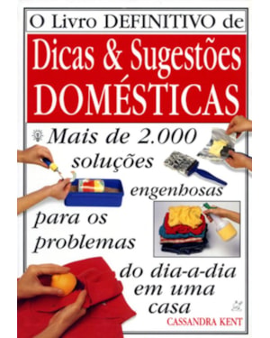 LIVRO DEFINITIVO DE DICAS E SUGESTÕES DOMÉSTICAS