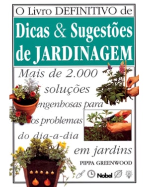 LIVRO DEFINITIVO DE DICAS E SUGESTÕES JARDINAGEM