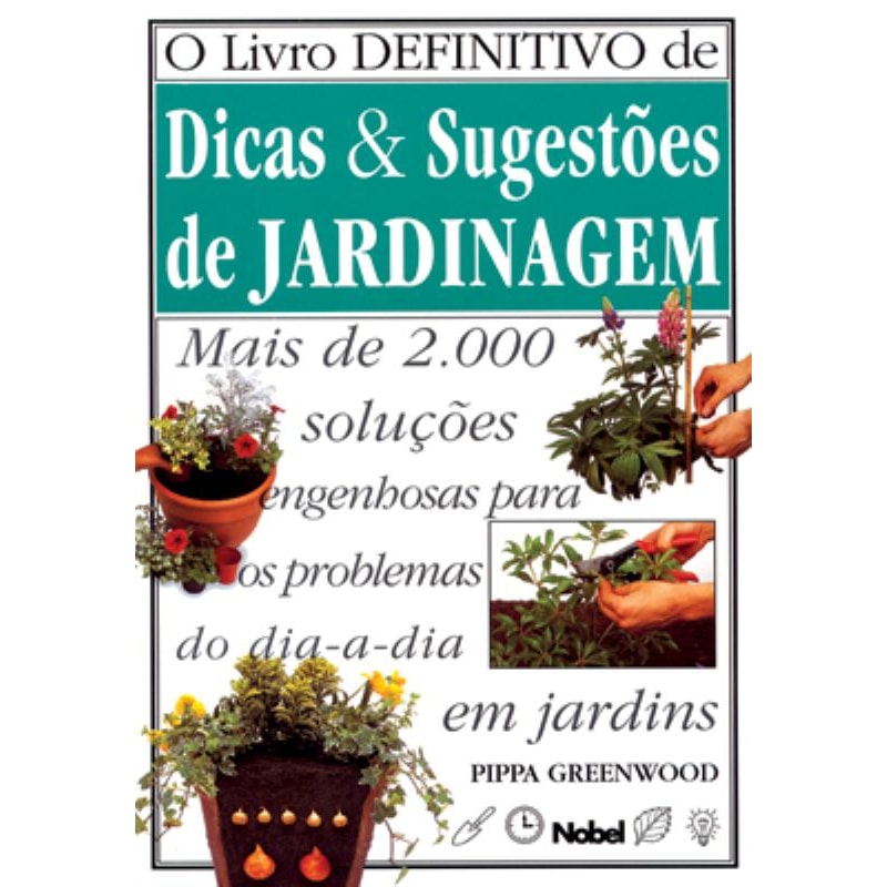 LIVRO DEFINITIVO DE DICAS E SUGESTÕES JARDINAGEM