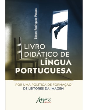 LIVRO DIDÁTICO DE LÍNGUA PORTUGUESA: POR UMA POLÍTICA DE FORMAÇÃO DE LEITORES DA IMAGEM