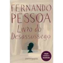 LIVRO DO DESASSOSSEGO (EDIÇÃO REVISTA E ATUALIZADA)