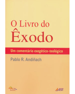 LIVRO DO EXODO, O - UM COMENTARIO EXEGETICO TEOLOGICO
