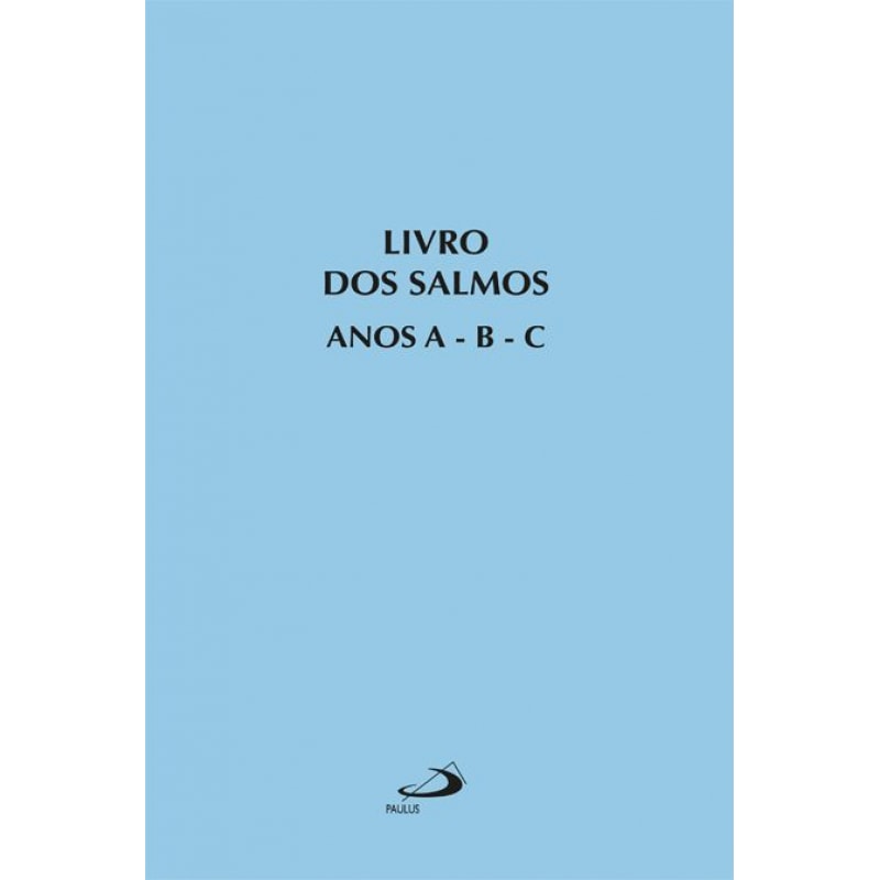Livro dos Salmos Anos A - B - C: anos A - B - C