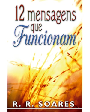 LIVRO DOZE MENSAGENS QUE FUNCIONAM