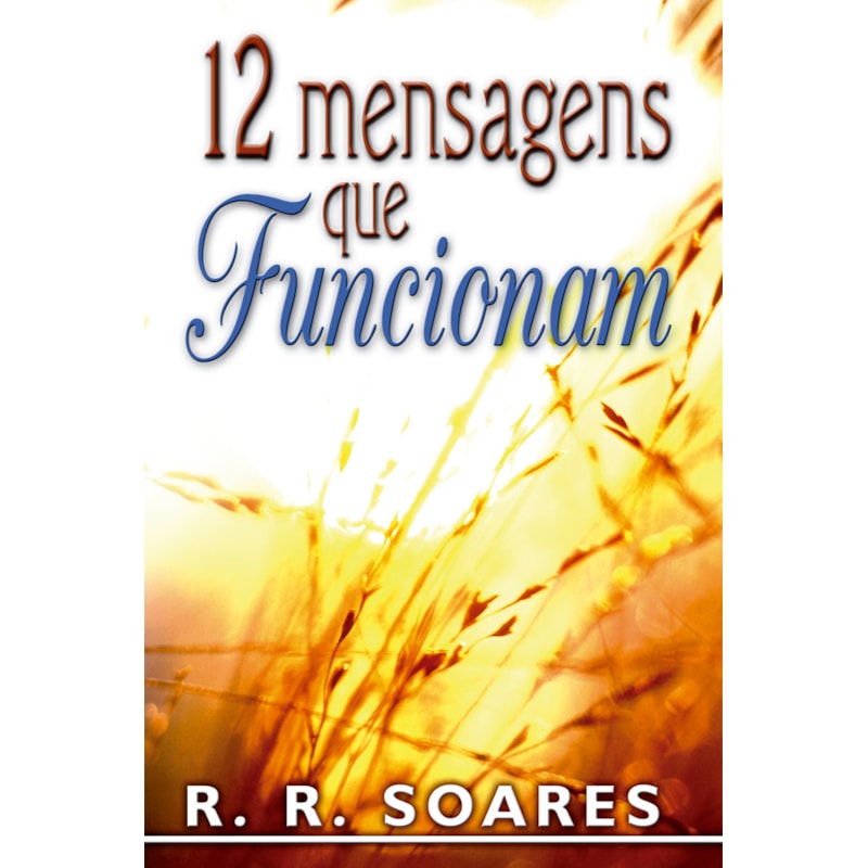 LIVRO DOZE MENSAGENS QUE FUNCIONAM