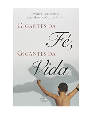 LIVRO GIGANTES DA FÉ, GIGANTES DA VIDA