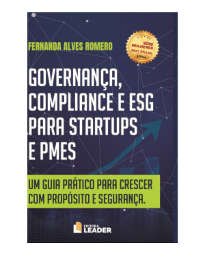 Livro Governança, Compliance e ESG para STARTUPS e PMES - Fernanda Alves Romero