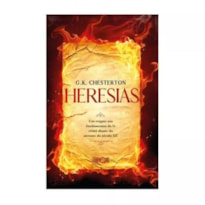 Livro Heresias - G. K. Chesterton: Um Resgate Aos Fundamentos Da Fé Cristã