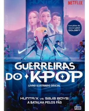LIVRO ILUSTRADO OFICIAL GUERREIRAS DO KPOP