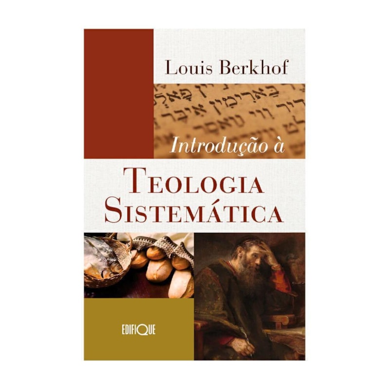 Livro Introdução À Teologia Sistemática - Louis Berkhof