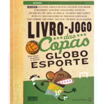 LIVRO-JOGO DAS COPAS GLOBO ESPORTE - PARA TORCER, RECORDAR E SE DIVERTIR - 1