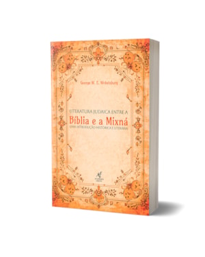 Livro Literatura Judaica Entre A Bíblia E A Mixná - George W. E. Nickelsburg: Uma Introdução Histórica E Literária