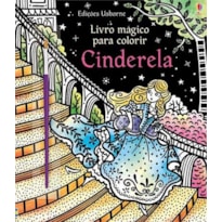 LIVRO MÁGICO PARA COLORIR : CINDERELA