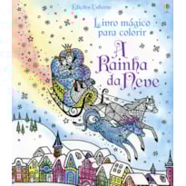 LIVRO MÁGICO PARA COLORIR : RAINHA DA NEVE