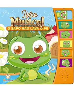 LIVRO MUSICAL: O SAPO NÃO LAVA O PÉ
