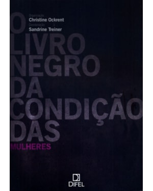 LIVRO NEGRO DA CONDIÇAO DAS MULHERES, O