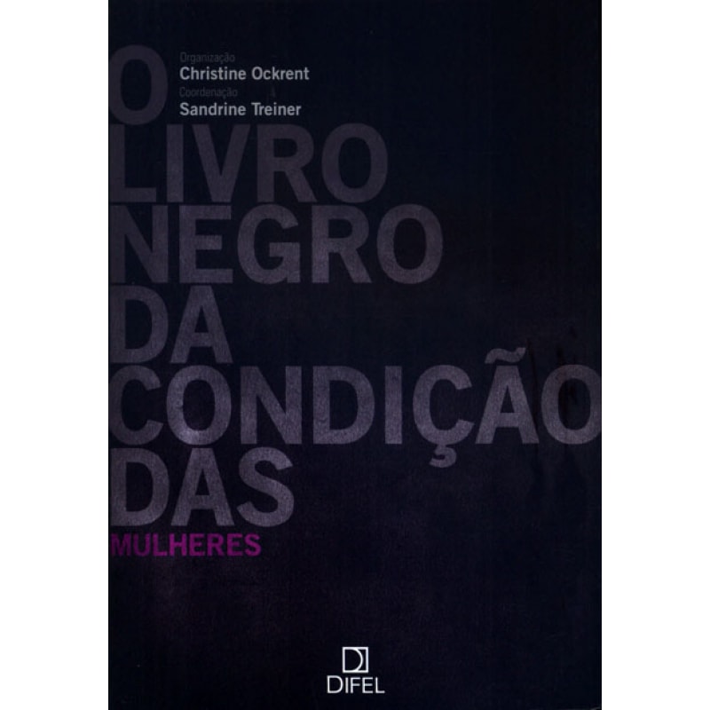 LIVRO NEGRO DA CONDIÇAO DAS MULHERES, O