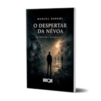 Livro O Despertar Da Névoa - Daniel Biondi: Superando A Desrealização